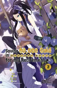Saving 80k Gold in Another world for my Retirement Vol. 2