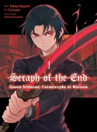 Seraph of the End: Guren Ichinose: Catastrophe at Sixteen Vol. 1