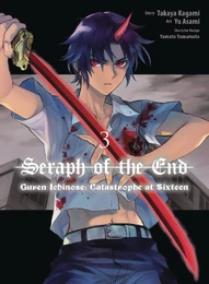 Seraph of the End: Guren Ichinose: Catastrophe at Sixteen Vol. 3