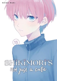 Shikimori's Not Just a Cutie Vol. 15
