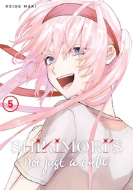 Shikimori's Not Just a Cutie Vol. 5