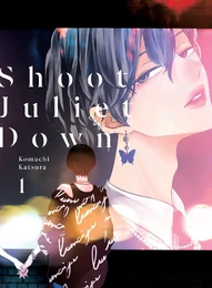 Shoot Juliet Down Vol. 1