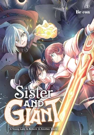 Sister and Giant: A Young Lady Is Reborn in Another World Vol. 3
