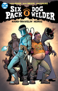 Sixpack & Dogwelder: Hard-Travelin' Heroz Vol. 1