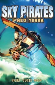 Sky Pirates of Neo Terra Vol. 1