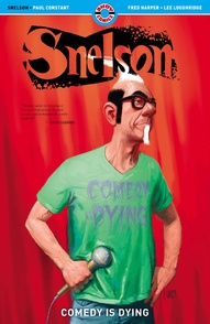 Snelson: Comedy Is Dying