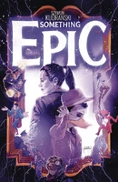 Something Epic (2023) Vol. 2 TP Reviews