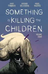 Something is Killing the Children Vol. 8