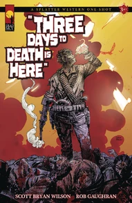 Splatter Western One-Shots: Three Days To Death Is Here #1