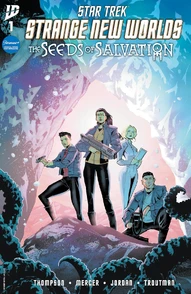 Star Trek: Strange New Worlds: The Seeds of Salvation #1
