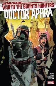 Star Wars: Doctor Aphra Vol. 3: War Of The Bounty Hunters