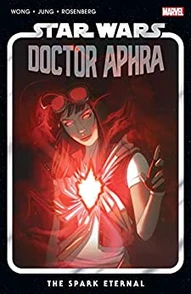 Star Wars: Doctor Aphra Vol. 5: Spark Eternal
