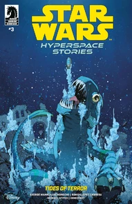 Star Wars: Hyperspace Stories: Tides of Terror #3