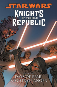 Star Wars: Knights of the Old Republic Vol. 3: Days of Fear, Nights of Anger