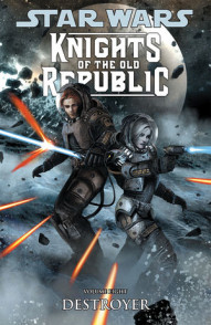 Star Wars: Knights of the Old Republic Vol. 8: Destroyer