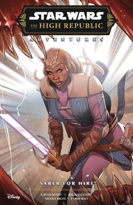 Star Wars: The High Republic - Adventures: Saber For Hire Collected