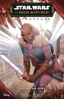 Star Wars: The High Republic - Adventures: Saber For Hire Collected Reviews