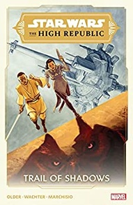 Star Wars: The High Republic - Trail of Shadows Collected