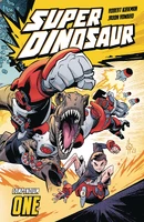 Super Dinosaur (2011) Vol. 1 Compendium TP Reviews