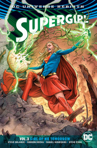 Supergirl Vol. 3: Girl Of No Tomorrow Rebirth