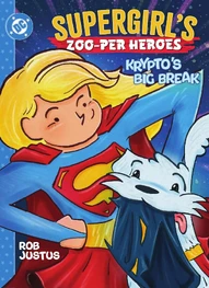 Supergirl's Zoo-per Heroes: Krypto's Big Break OGN