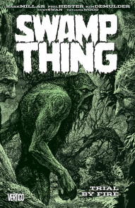 Swamp Thing: Trial By Fire