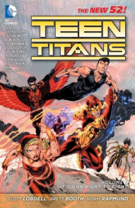 Teen Titans Vol. 1: It's Our Right To Fight