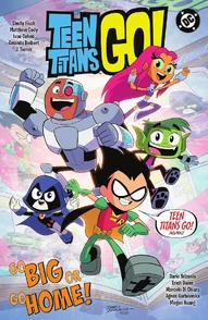Teen Titans Go!: Go Big or Go Home!
