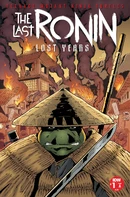Teenage Mutant Ninja Turtles: The Last Ronin: The Lost Years #1