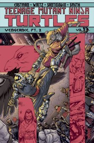 Teenage Mutant Ninja Turtles Vol. 13: Vengeance Pt. 2
