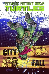 Teenage Mutant Ninja Turtles Vol. 6: City Fall