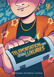 Teleportation & Other Luxeries OGN