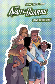 The Avant-Guards: Down to the Wire OGN