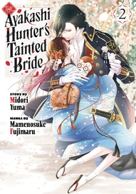 The Ayakashi Hunter's Tainted Bride Vol. 2