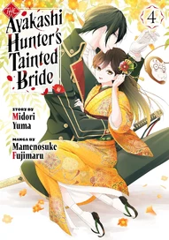 The Ayakashi Hunter's Tainted Bride Vol. 4