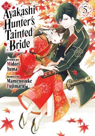 The Ayakashi Hunter's Tainted Bride Vol. 5