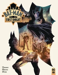 The Bat-Man: First Knight Collected