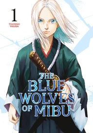 The Blue Wolves of Mibu Vol. 1