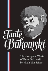 The Complete Works of Fante Bukowski #1