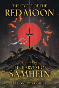 The Cycle of the Red Moon: The Harvest of Samhein #1