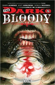 The Dark and Bloody Vol. 1