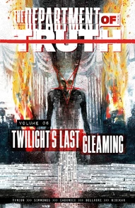 The Department of Truth Vol. 6: Twilight's Last Gleaming