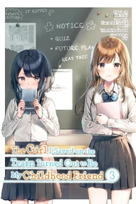 The Girl I Saved on the Train Turned Out to Be My Childhood Friend Vol. 3