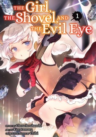 The Girl, the Shovel, and the Evil Eye Vol. 1