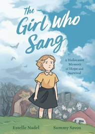 The Girl Who Sang: A Holocaust Memoir of Hope and Survival OGN