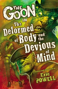The Goon Vol. 11: The Deformed of Body and Devious of Mind