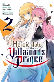 The Heroic Tale of the Villainous Prince Vol. 2