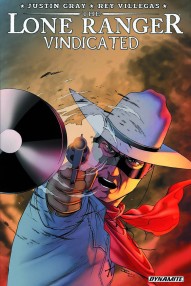 The Lone Ranger: Vindicated Vol. 1