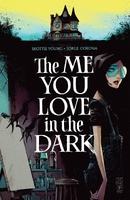The Me You Love in the Dark Vol. 1 TP Reviews
