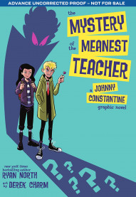 The Mystery of the Meanest Teacher: A Johnny Constantine Graphic Novel OGN